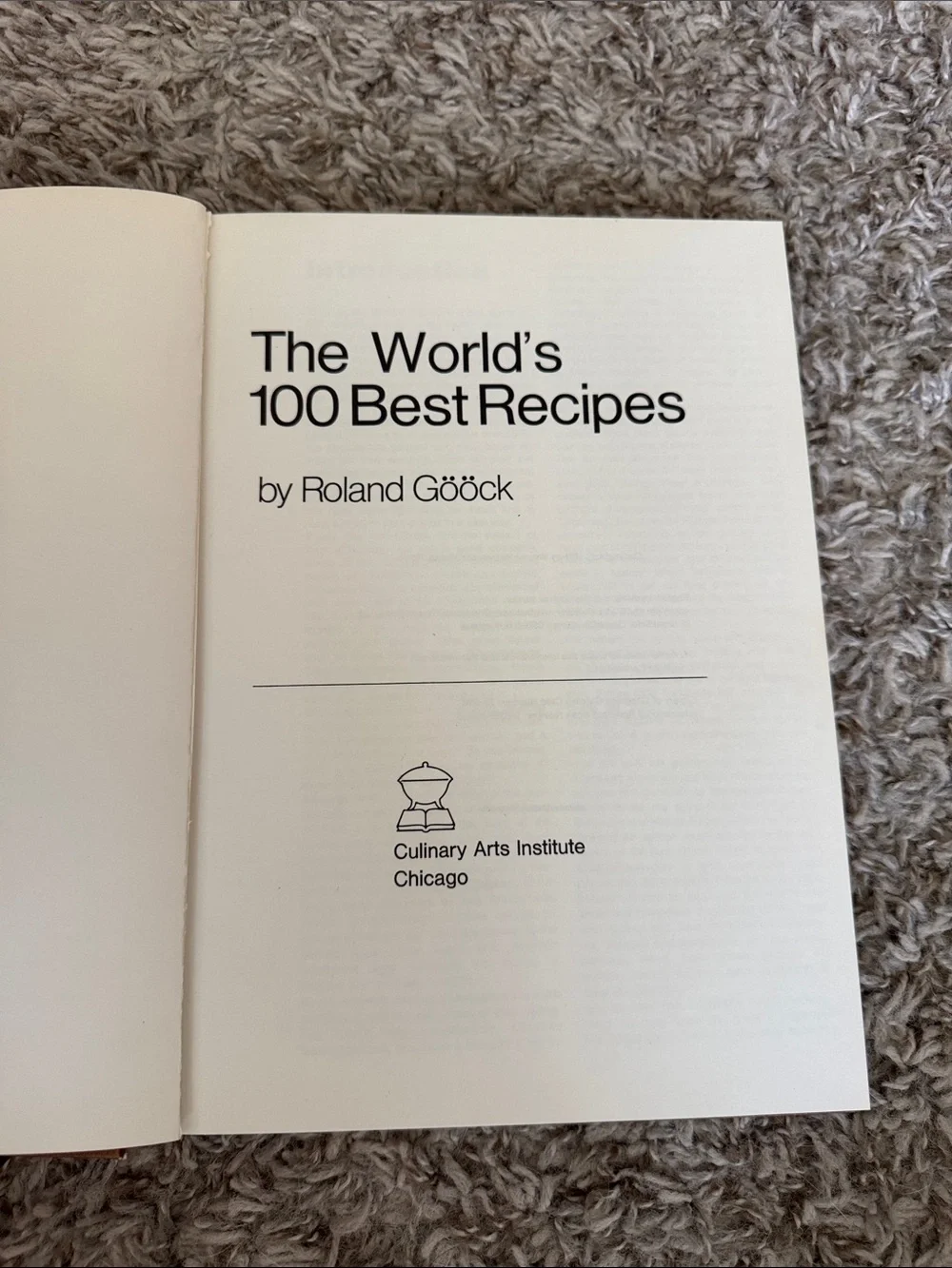 Vintage 1973 The World’s 100 Best Recipes Roland Gööck Hardcover Cookbook
